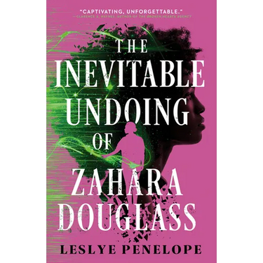 The Inevitable Undoing of Zahara Douglass