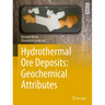 Hydrothermal Ore Deposits: Geochemical Attributes