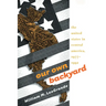 Our Own Backyard: The United States in Central America, 1977-1992
