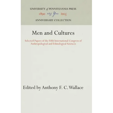 Men and Cultures: Selected Papers of the Fifth International Congress of Anthropological and Ethnological Sciences