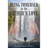 Being Immersed In The Father's Love