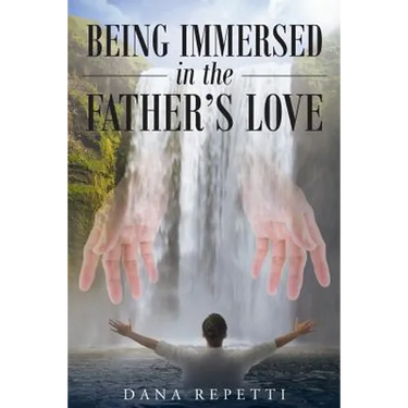 Being Immersed In The Father's Love