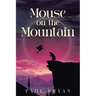Mouse On the Mountain