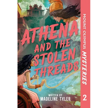 Mount Olympus Mysteries Athena and the Stolen Threads