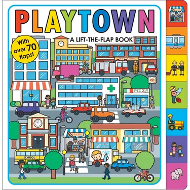 Playtown: A Lift-The-Flap Book