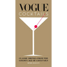 Vogue Cocktails: Classic Drinks from the Golden Age of Cocktails