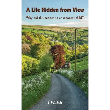 A Life Hidden from View: Why did this happen to an innocent child?