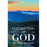 Connecting with God; Our Stories, Your Journey