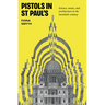 Pistols in St Paul's: Science, Music, and Architecture in the Twentieth Century