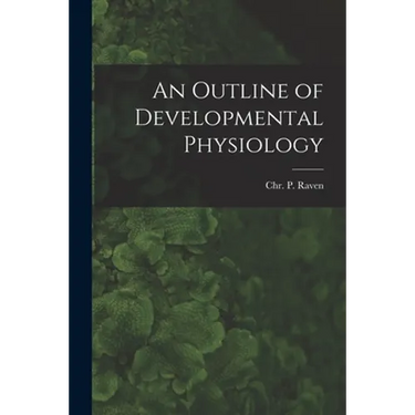 An Outline of Developmental Physiology