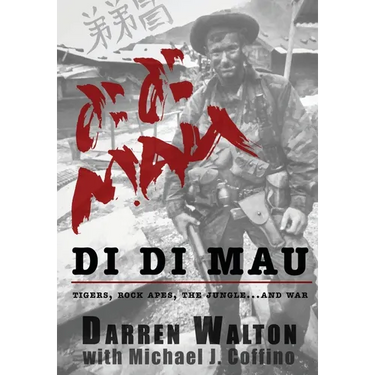 Di Di Mau: A True Story About Tigers, Rock Apes, the Jungle, and War