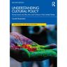 Understanding Cultural Policy: Government and the Arts and Culture in the United States