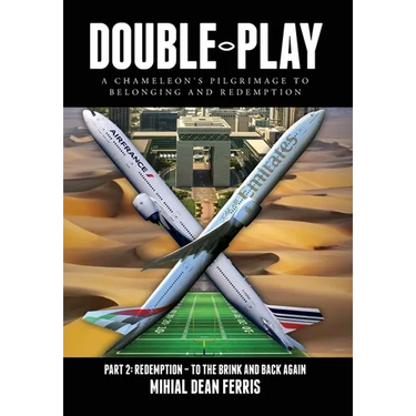 Double-Play: A Chameleon's Pilgrimage To Belonging And Redemption Part 2: Redemption - Back From The Brink