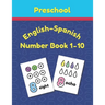Preschool English - Spanish Number Book 1 - 10: Toddler Counting Coloring Book