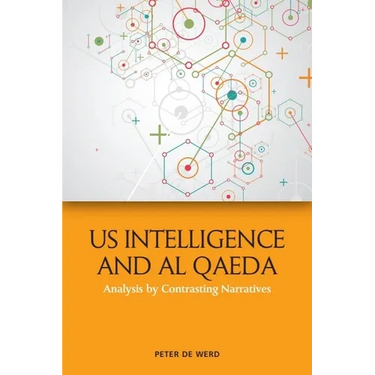 Us Intelligence and Al Qaeda: Analysis by Contrasting Narratives
