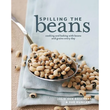 Spilling the Beans: Cooking and Baking with Beans Everyday