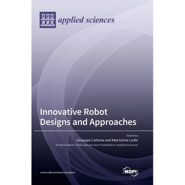Innovative Robot Designs and Approaches