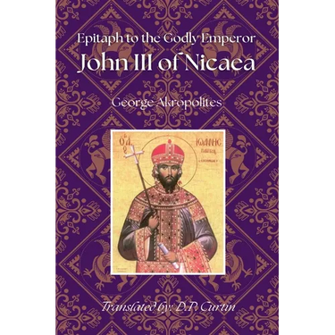 Epitaph to the Godly Emperor John III of Nicaea