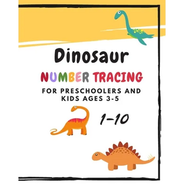 Dinosaur Number Tracing for Preschoolers and kids Ages 3-5: Learning numbers 1-10 in dinosaur theme.Lots of fun with work book and games, coloring for