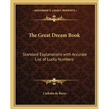 The Great Dream Book: Standard Explanations with Accurate List of Lucky Numbers