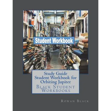 Study Guide Student Workbook for Orbiting Jupiter: Black Student Workbooks