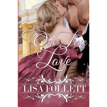 One True Love: A Regency Romance