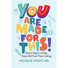 YOU Are Made for This!: Seven Steps to Help Every Kid Find Their Calling