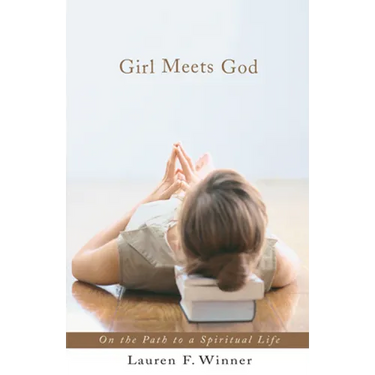 Girl Meets God: On the Path to a Spiritual Life