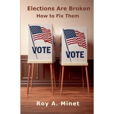 Elections Are Broken -- How to Fix Them