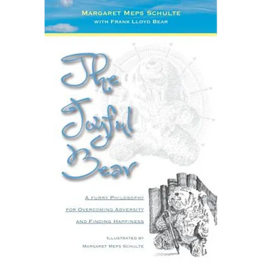 The Joyful Bear: A Furry Philosophy for Overcoming Adversity and Finding Happiness