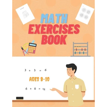 Math Exercises Book Ages 8-10: Hours of Fun Learning
