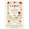 Ceres in Astrology: Nourishment, Power, and the Rebirth of the Feminine