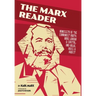 The Marx Reader: Manifesto of the Communist Party; Wage Labour & Capital; and Value, Price & Profit