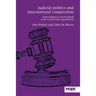 Judicial Politics and International Cooperation: From Disputes to Deal-Making at the World Trade Organization