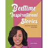 Bedtime Inspirational Stories: Famous Black Leaders Stories from the World