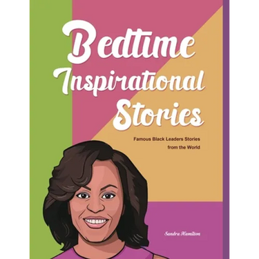 Bedtime Inspirational Stories: Famous Black Leaders Stories from the World