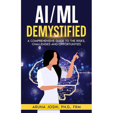 AI/ML Demystified: A Comprehensive Guide to the Risks, Challenges and Opportunities
