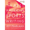 The Best American Sports Writing 2018