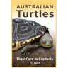 Australian Turtles: Their Care in Captivity