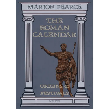 The Roman Calendar: Origins & Festivals