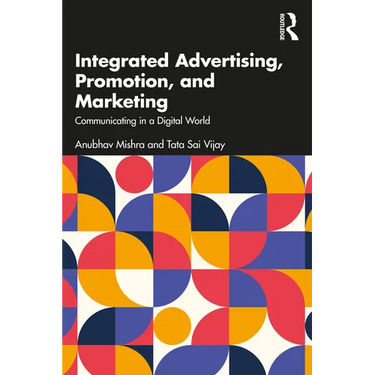 Integrated Advertising, Promotion, and Marketing: Communicating in a Digital World