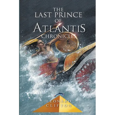 The Last Prince of Atlantis Chronicles Book I