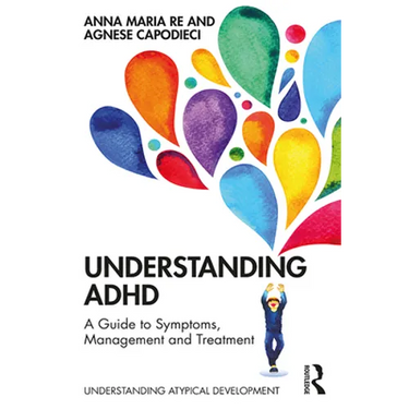 Understanding ADHD: A Guide to Symptoms, Management and Treatment