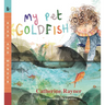 My Pet Goldfish: Read and Wonder