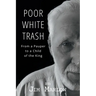 Poor White Trash: From a Pauper to a Child of the King