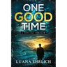 One Good Time: A Titus Ray Thriller