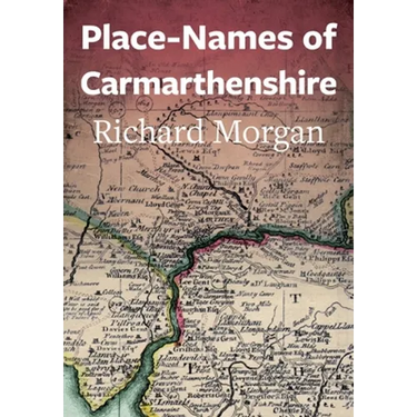 Place-Names of Carmarthenshire