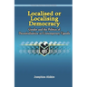 Localised or Localising Democracy. Gender and the Politics of Decentralisation in Contemporary Uganda