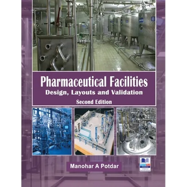 Pharmaceutical Facilities: Design, Layouts and Validation
