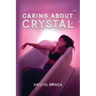 Caring About Crystal